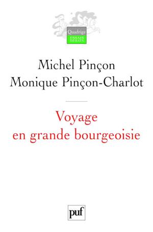 Cover of the book Voyage en grande bourgeoisie by Dominique Boullier