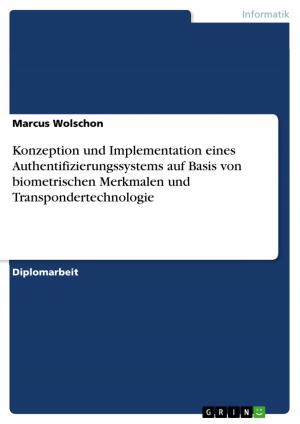 Cover of the book Konzeption und Implementation eines Authentifizierungssystems auf Basis von biometrischen Merkmalen und Transpondertechnologie by Jürgen Schäfer