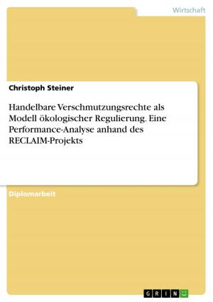 Cover of the book Handelbare Verschmutzungsrechte als Modell ökologischer Regulierung. Eine Performance-Analyse anhand des RECLAIM-Projekts by Alexander Ulm