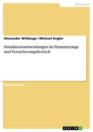 Cover of the book Simulationsanwendungen im Finanzierungs- und Versicherungsbereich by Eva Stöckl
