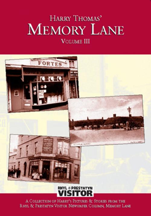 Cover of the book Memory Lane Volume 3 by Harry Thomas, Gwasg Helygain Ltd