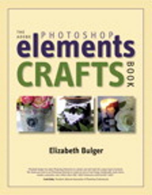 Cover of the book The Adobe Photoshop Elements Crafts Book by Elizabeth Bulger, Pearson Education