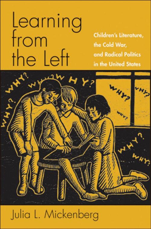 Cover of the book Learning from the Left by Julia L. Mickenberg, Oxford University Press