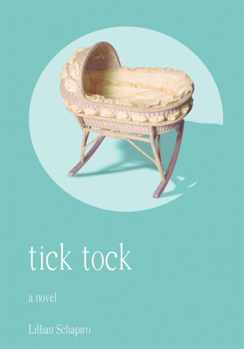 Cover of the book Tick Tock by Lillian Schapiro, iUniverse