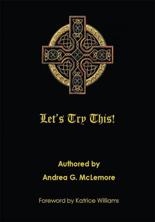 Cover of the book Let's Try This! by Andrea G. McLemore, iUniverse