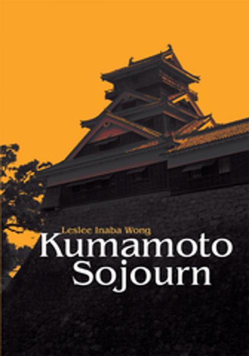 Cover of the book Kumamoto Sojourn by Leslee Inaba Wong, iUniverse