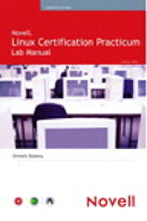 Cover of the book Novell Linux Certification Practicum Lab Manual by Emmett Dulaney, Pearson Education