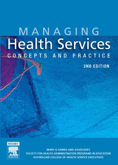 Cover of the book Managing Health Services - E-Book by , Elsevier Health Sciences