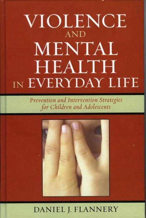 Cover of the book Violence and Mental Health in Everyday Life by Daniel J. Flannery, AltaMira Press