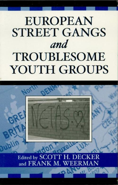 Cover of the book European Street Gangs and Troublesome Youth Groups by , AltaMira Press
