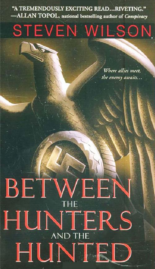 Cover of the book Between The Hunters And The Hunted by Steven Wilson, Pinnacle Books