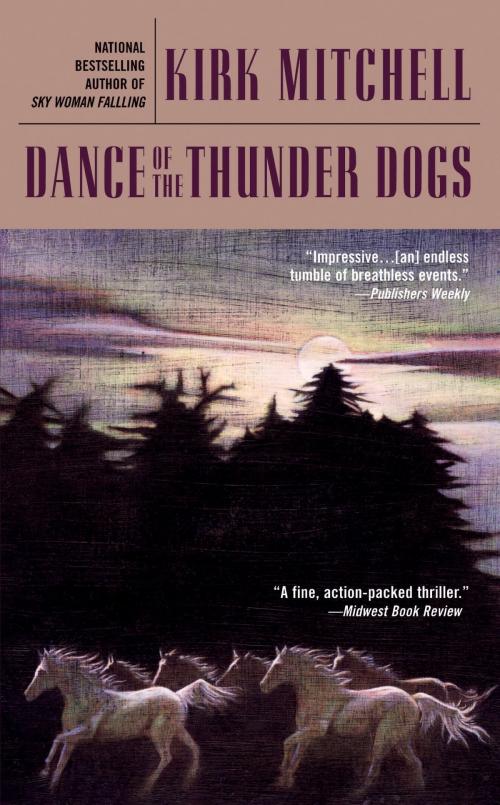 Cover of the book Dance of the Thunder Dogs by Kirk Mitchell, Penguin Publishing Group