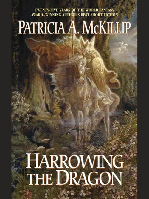 Cover of the book Harrowing the Dragon by Patricia A. McKillip, Penguin Publishing Group