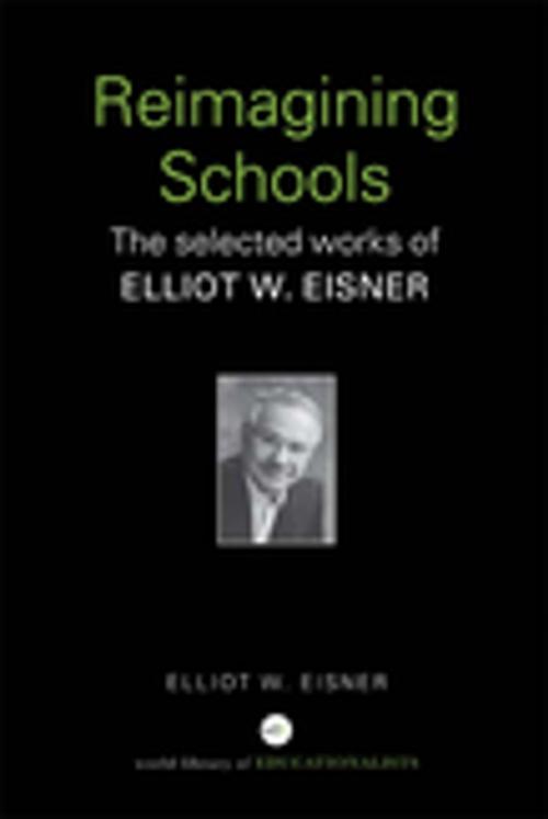 Cover of the book Reimagining Schools by Elliot W. Eisner, Taylor and Francis