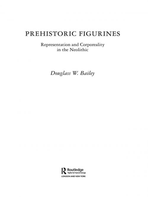 Cover of the book Prehistoric Figurines by Douglass Bailey, Taylor and Francis