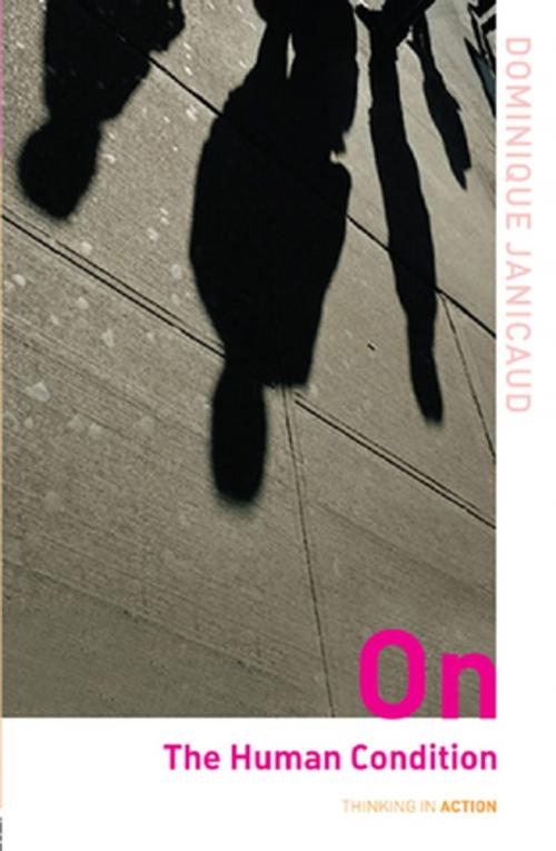 Cover of the book On the Human Condition by Dominique Janicaud, Taylor and Francis
