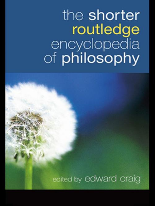 Cover of the book The Shorter Routledge Encyclopedia of Philosophy by , Taylor and Francis