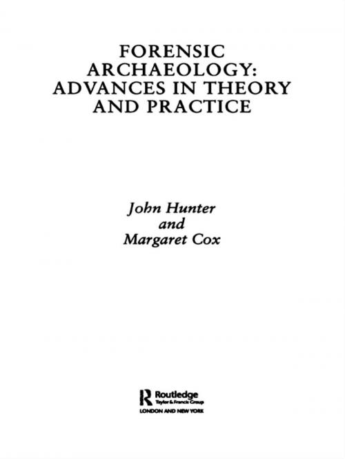 Cover of the book Forensic Archaeology by Margaret Cox, John Hunter, Taylor and Francis