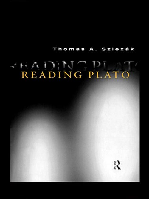 Cover of the book Reading Plato by Thomas A. Szlezák, Taylor and Francis