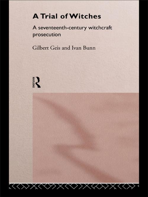 Cover of the book A Trial of Witches by Ivan Bunn, Gilbert Geis, Taylor and Francis