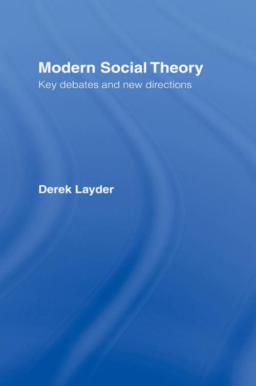 Cover of the book Modern Social Theory by Dr Derek Layder, Derek Layder, Taylor and Francis