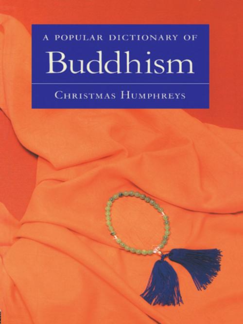 Cover of the book A Popular Dictionary of Buddhism by Christmas Humphreys, Taylor and Francis