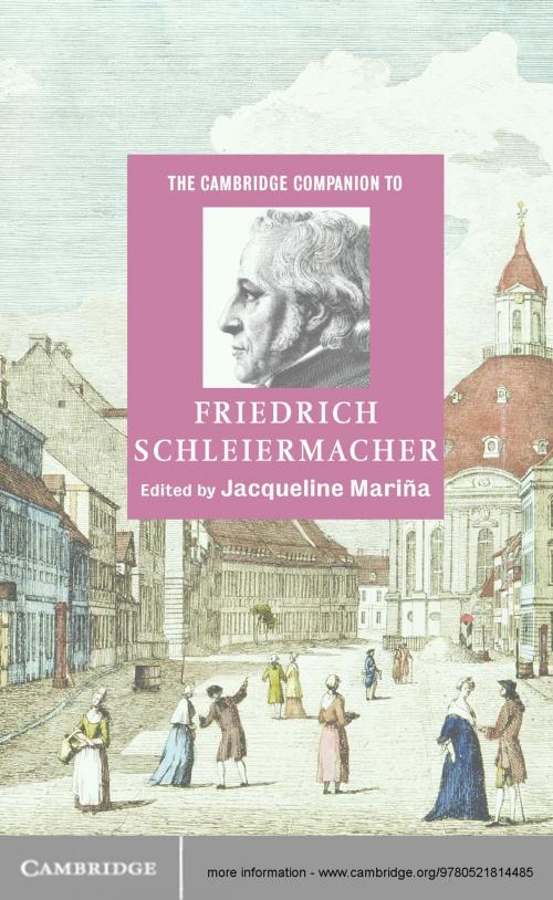 Cover of the book The Cambridge Companion to Friedrich Schleiermacher by , Cambridge University Press