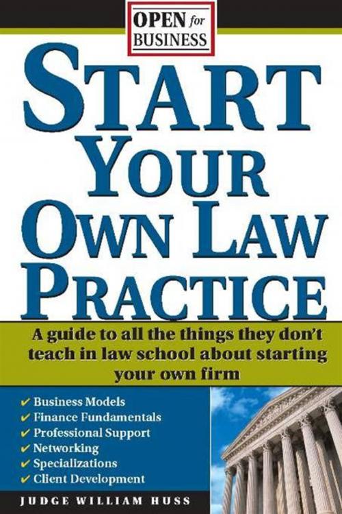 Cover of the book Start Your Own Law Practice by Judge Huss, Sourcebooks