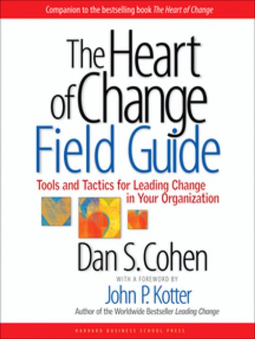 Cover of the book The Heart of Change Field Guide by Dan S. Cohen, Harvard Business Review Press