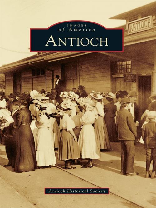 Cover of the book Antioch by Antioch Historical Society, Arcadia Publishing Inc.