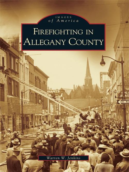 Cover of the book Firefighting in Allegany County by Warren W. Jenkins, Arcadia Publishing Inc.