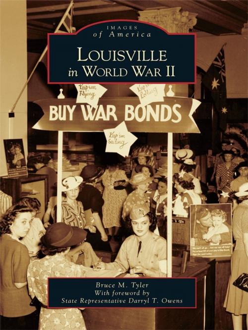 Cover of the book Louisville in World War II by Bruce M. Tyler, Arcadia Publishing Inc.
