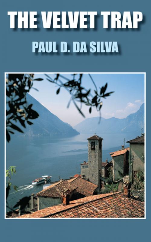 Cover of the book The Velvet Trap by Paul D. DA Silva, AuthorHouse UK