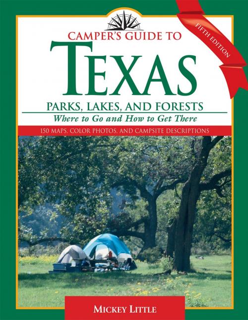 Cover of the book Camper's Guide to Texas Parks, Lakes, and Forests by Mickey Little, Taylor Trade Publishing