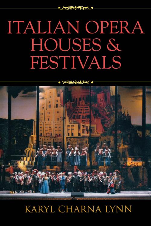 Cover of the book Italian Opera Houses and Festivals by Karyl Charna Lynn, Scarecrow Press