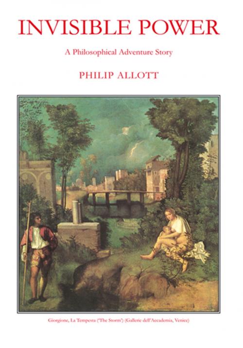 Cover of the book Invisible Power by Philip Allott, Xlibris US
