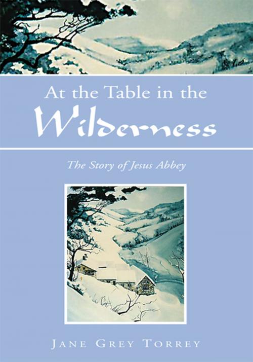 Cover of the book At the Table in the Wilderness by Jane Grey Torrey, Xlibris US