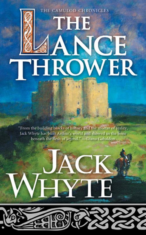 Cover of the book The Lance Thrower by Jack Whyte, Tom Doherty Associates