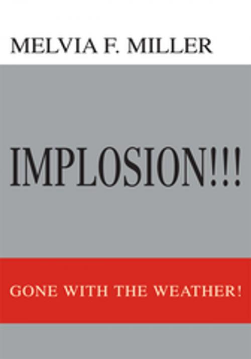 Cover of the book Implosion!!! by Melvia F. Miller, iUniverse