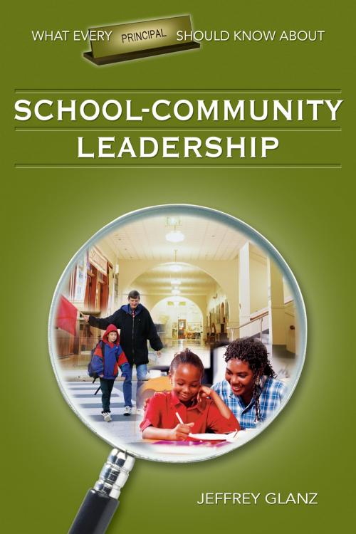 Cover of the book What Every Principal Should Know About School-Community Leadership by Dr. Jeffrey G. Glanz, SAGE Publications