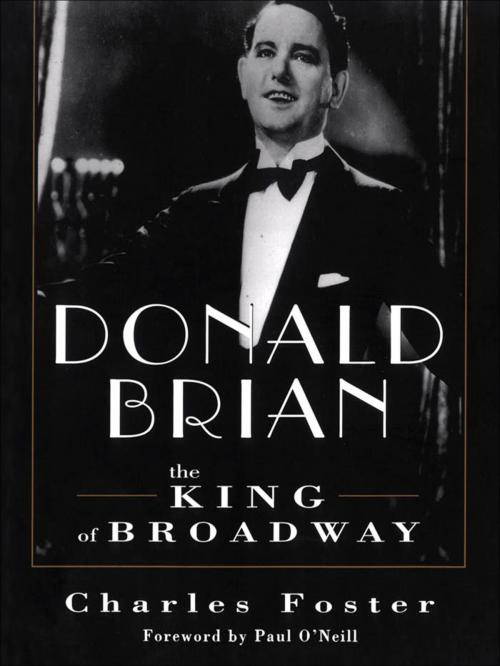 Cover of the book Donald Brian: King of Broadway by Charles Foster, Breakwater Books Ltd