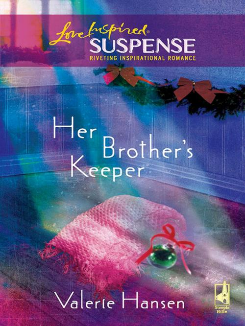 Cover of the book Her Brother's Keeper by Valerie Hansen, Steeple Hill