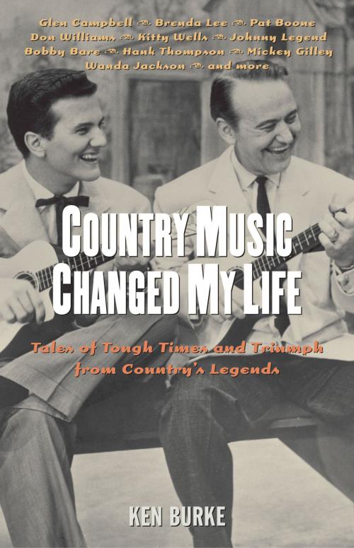 Cover of the book Country Music Changed My Life by Ken Burke, Chicago Review Press