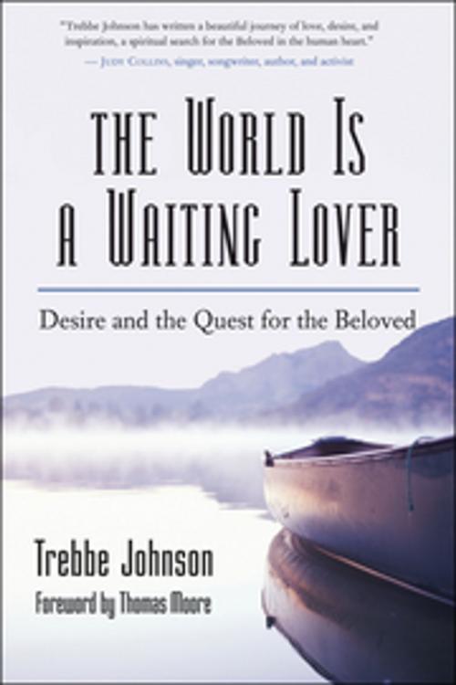 Cover of the book The World Is a Waiting Lover by Trebbe Johnson, New World Library