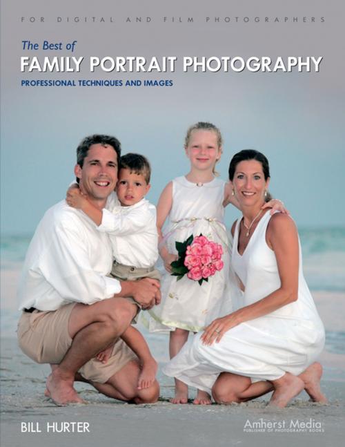 Cover of the book The Best of Family Portrait Photography by Bill Hurter, Amherst Media