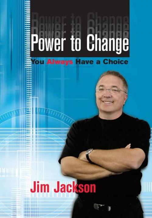Cover of the book Power to Change by Jim Jackson, BookBaby