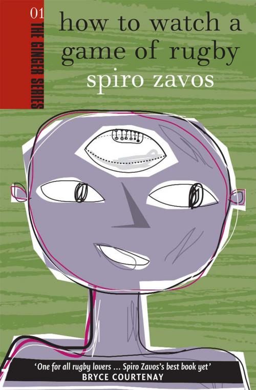 Cover of the book How to Watch a Game of Rugby by Spiro Zavos, Awa Press