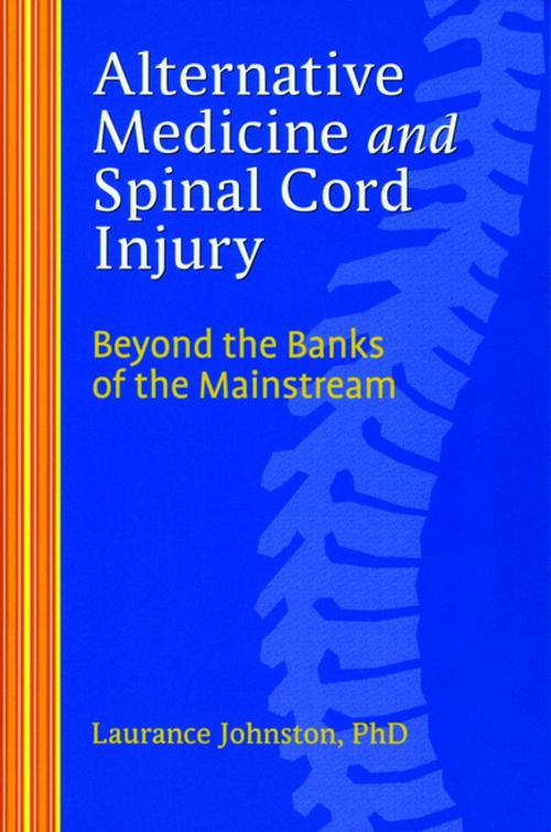 Cover of the book Alternative Medicine and Spinal Cord Injury by Laurance Johnston, PhD, Springer Publishing Company