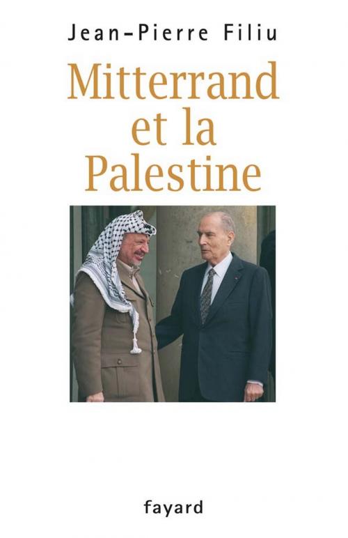 Cover of the book Mitterrand et la Palestine by Jean-Pierre Filiu, Fayard