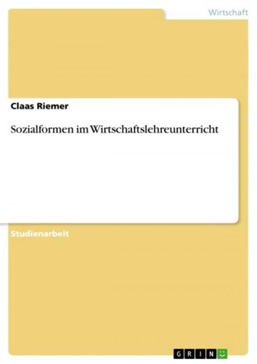 Cover of the book Sozialformen im Wirtschaftslehreunterricht by Claas Riemer, GRIN Verlag